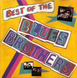 The Blues Brothers : Best of the Blues Brothers